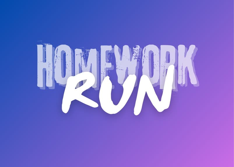 Homework Run